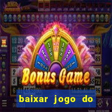 baixar jogo do tigrinho oficial