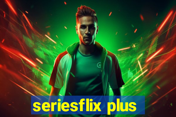 seriesflix plus