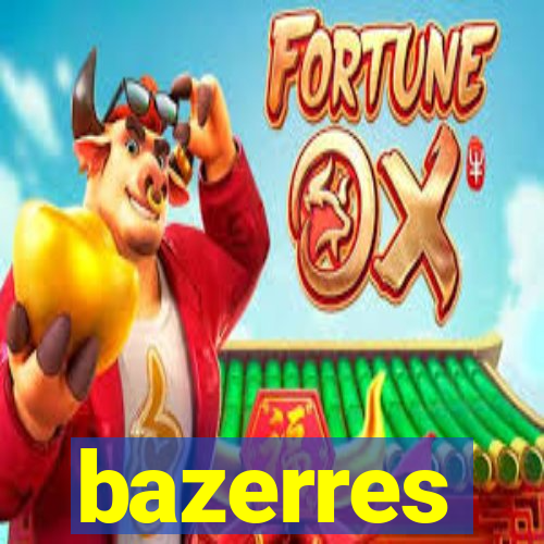 bazerres