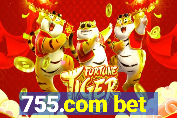 755.com bet