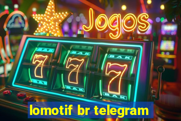 lomotif br telegram