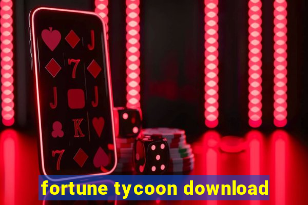 fortune tycoon download