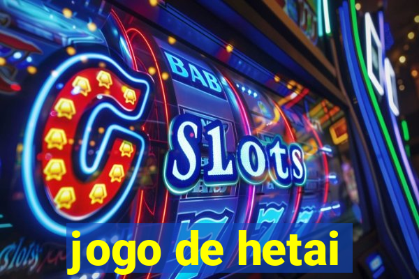 jogo de hetai