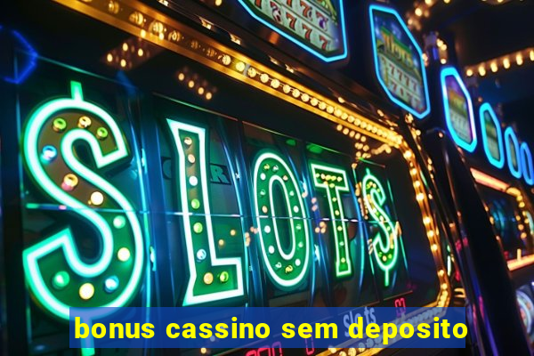 bonus cassino sem deposito