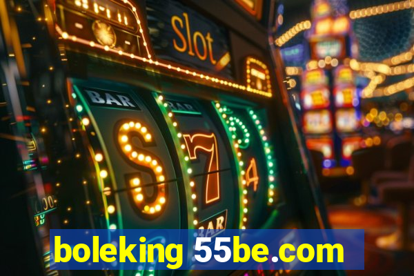 boleking 55be.com