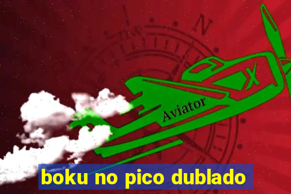 boku no pico dublado