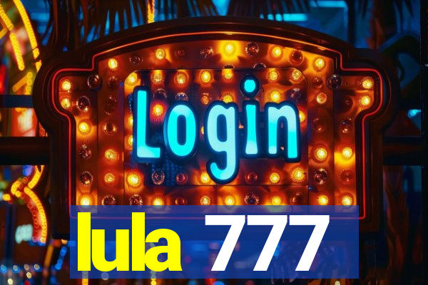 lula 777