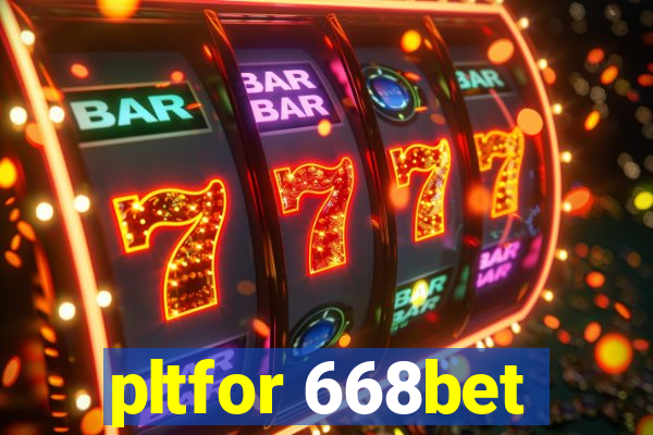 pltfor 668bet