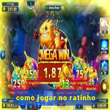 como jogar no ratinho