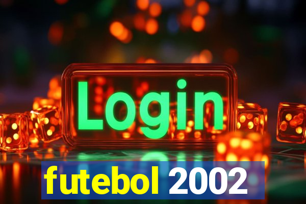 futebol 2002