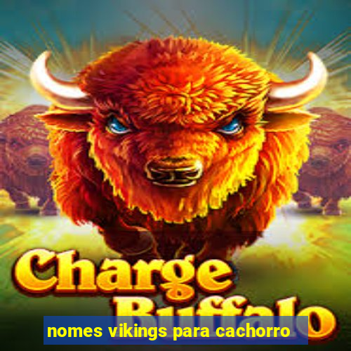 nomes vikings para cachorro