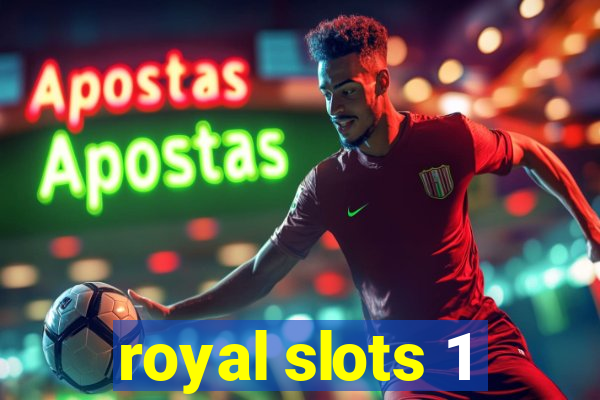 royal slots 1