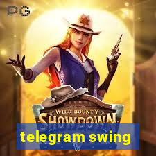 telegram swing