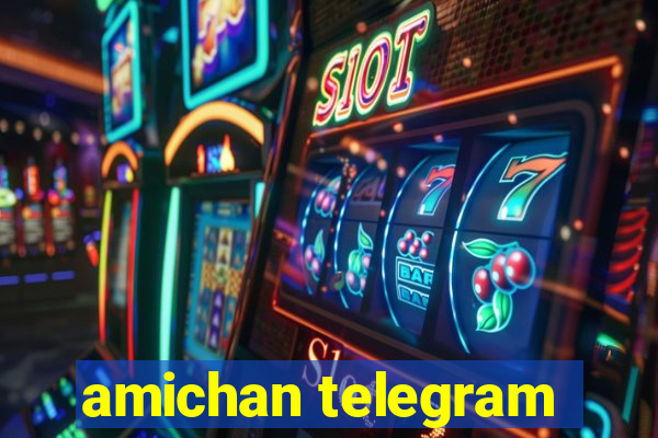 amichan telegram