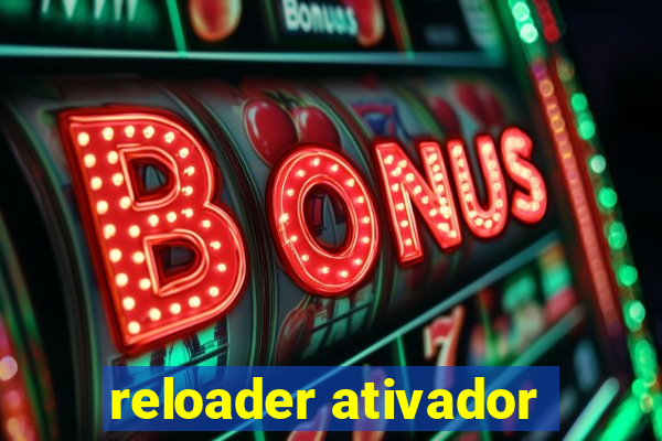 reloader ativador