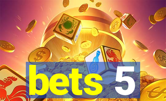 bets 5