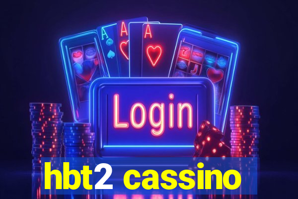 hbt2 cassino