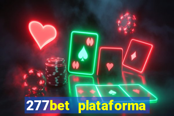 277bet plataforma de jogos