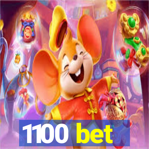 1100 bet