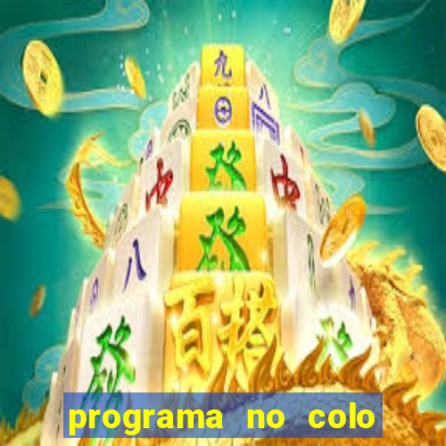 programa no colo de jesus e de maria ao vivo