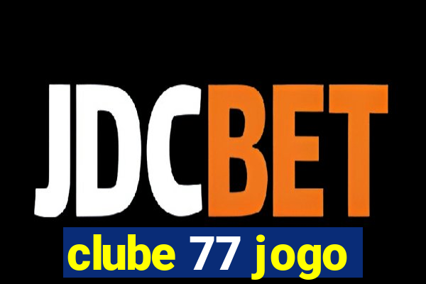 clube 77 jogo