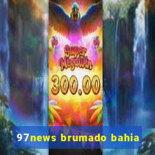 97news brumado bahia