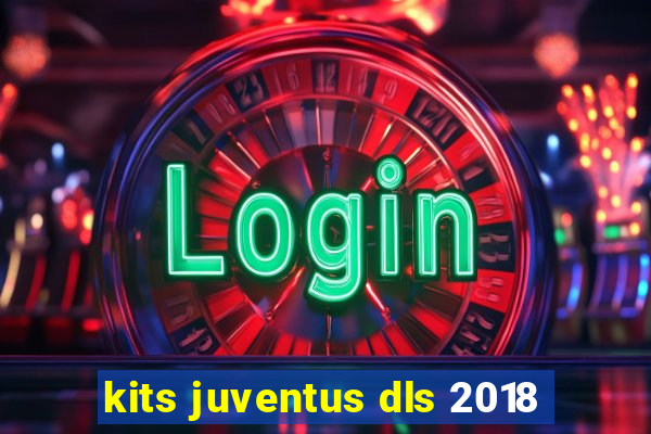 kits juventus dls 2018