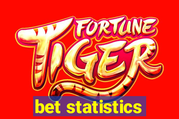 bet statistics