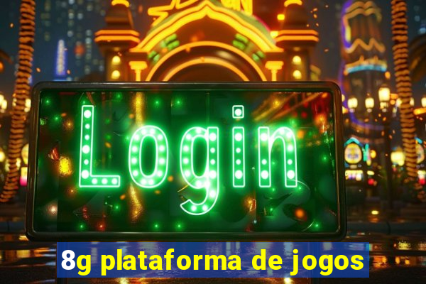 8g plataforma de jogos