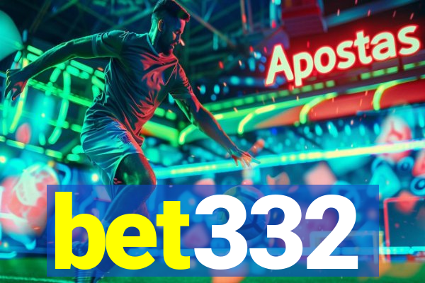 bet332