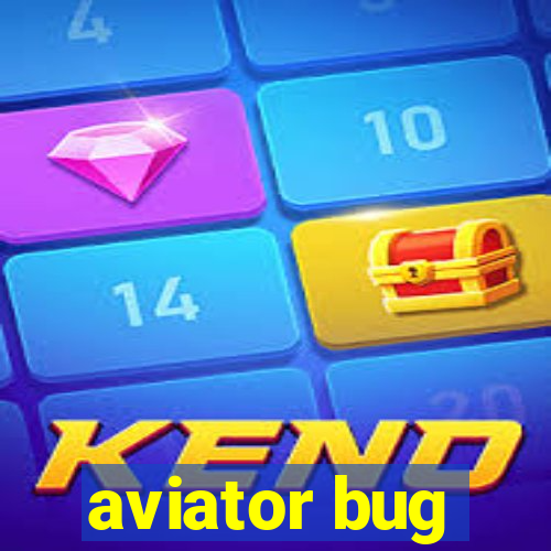 aviator bug