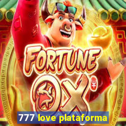 777 love plataforma