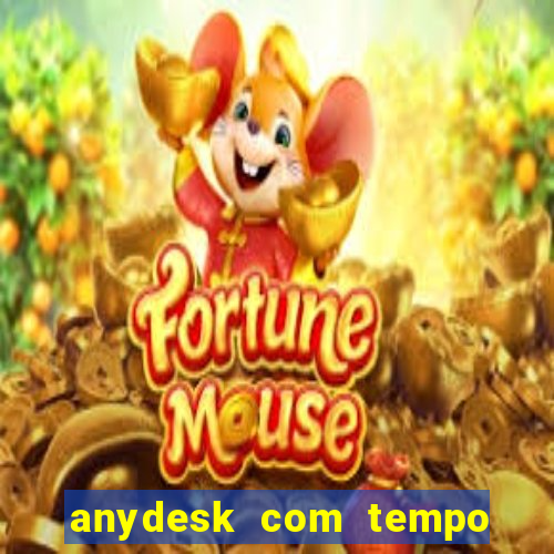 anydesk com tempo de uso