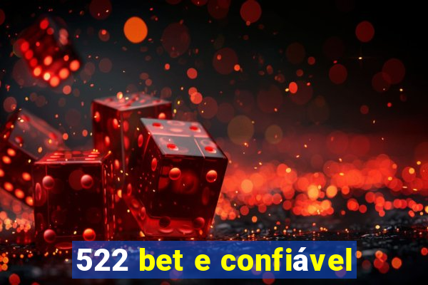 522 bet e confiável