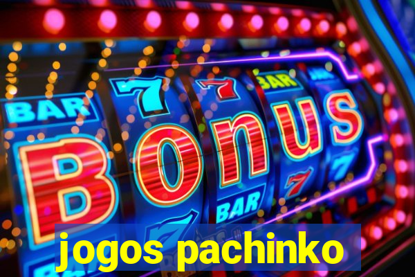 jogos pachinko