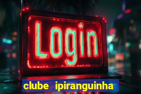 clube ipiranguinha porto alegre