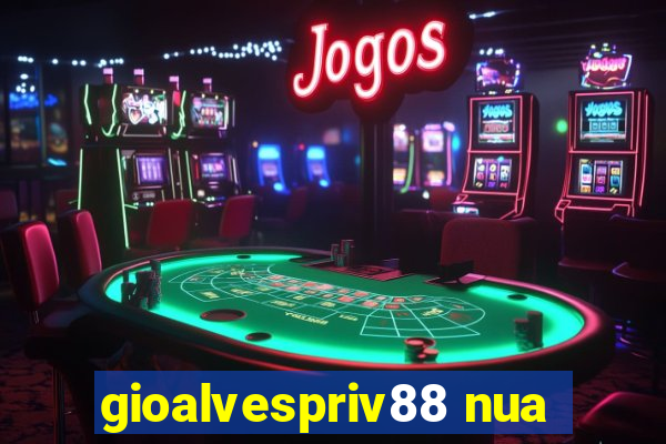 gioalvespriv88 nua