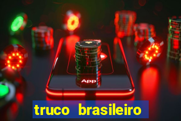 truco brasileiro giro feliz