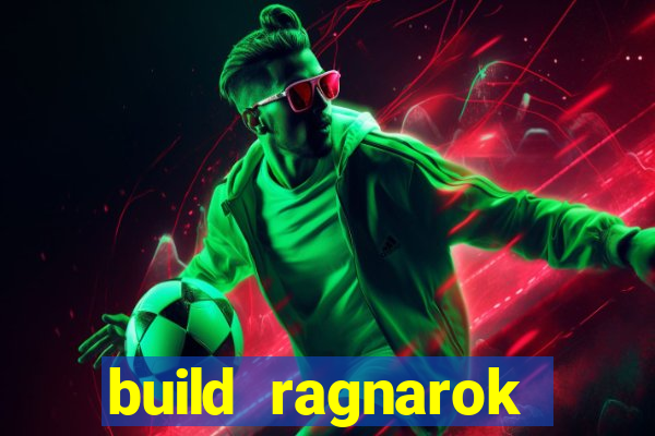 build ragnarok history reborn farm