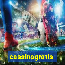 cassinogratis