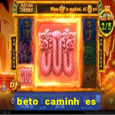 beto caminh es lajeado rs