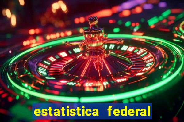 estatistica federal jogo do bicho