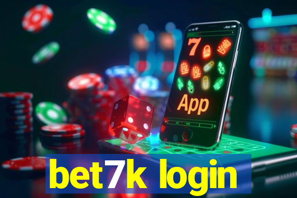 bet7k login