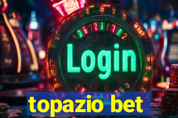 topazio bet