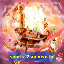 sportv 2 ao vivo hd