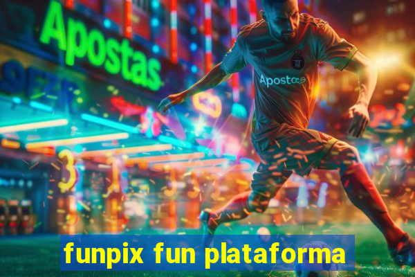 funpix fun plataforma