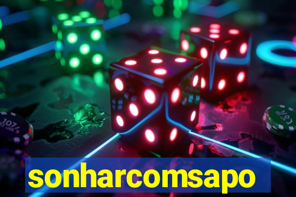 sonharcomsapo