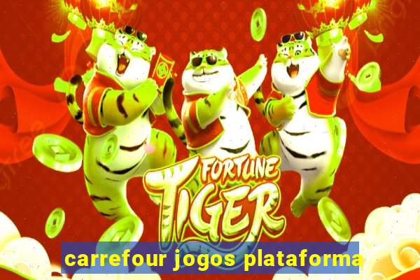 carrefour jogos plataforma