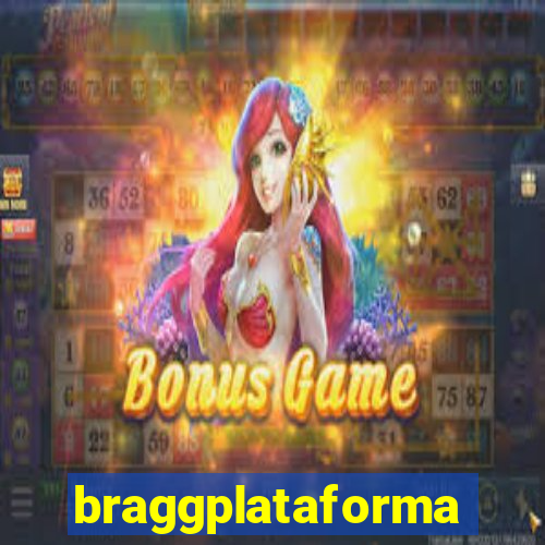 braggplataforma