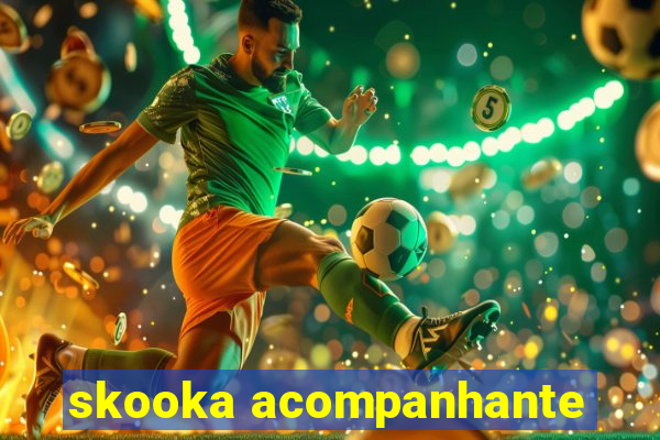 skooka acompanhante